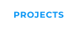 PROJECTS